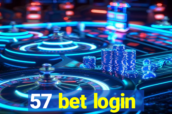 57 bet login